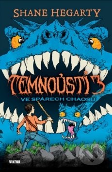 Kniha: Temnoústí 3 Ve spárech chaosu (Shane Hegarty). Víkend, 2018 Kniha: Temnoústí 3 Ve spárech chaosu (Shane Hegarty). Víkend, 2018