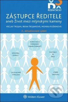 Kniha: Zástupce ředitele aneb Život mezi mlýnskými kameny (Irena Trojanová, Monika Puškinová a Václav Trojan). Wolters Kluwer ČR, 2018 Kniha: Zástupce ředitele aneb Život mezi mlýnskými kameny (Irena Trojanová, Monika Puškinová a Václav Trojan). Wolters Kluwer ČR, 2018