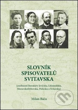 Slovník spisovatelů Svitavska - Milan Báča, Oftis, 2018