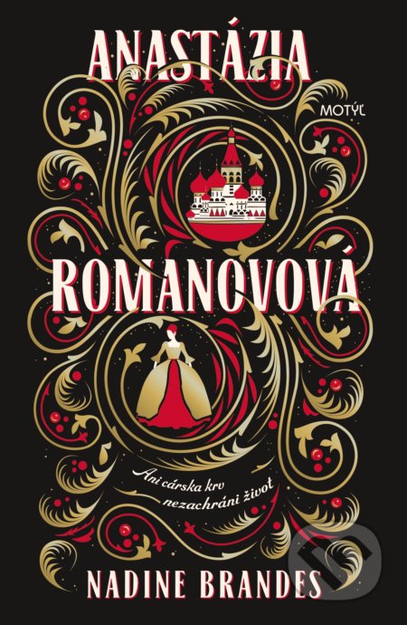 Kniha: Anastázia Romanovová (Nadine Brandes). Motýľ, 2019 Kniha: Anastázia Romanovová (Nadine Brandes). Motýľ, 2019