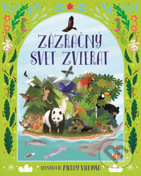 Kniha: Zázračný svet zvierat (Fortuna Libri). Fortuna Libri, 2019 Kniha: Zázračný svet zvierat (Fortuna Libri). Fortuna Libri, 2019