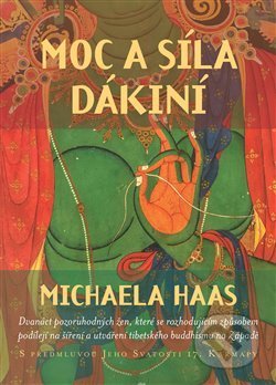 Kniha: Moc a síla dákiní (Michaela Haas). One Woman Press, 2019 Kniha: Moc a síla dákiní (Michaela Haas). One Woman Press, 2019