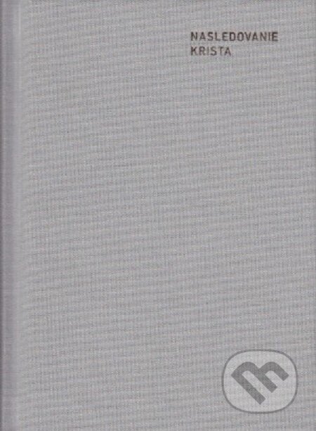 E-kniha: Nasledovanie Krista (Tomáš Kempenský). Spolok svätého Vojtecha, 2018 E-kniha: Nasledovanie Krista (Tomáš Kempenský). Spolok svätého Vojtecha, 2018