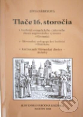 Kniha: Bibliografia tlačí 16. storočia v Kremnici, Bratislave a Nitre (Silvia Fábryová). Slovenská národná knižnica, 2018 Kniha: Bibliografia tlačí 16. storočia v Kremnici, Bratislave a Nitre (Silvia Fábryová). Slovenská národná knižnica, 2018