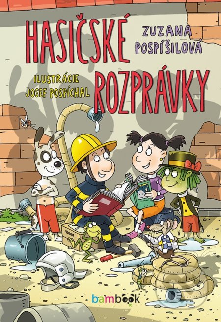 Kniha: Hasičské rozprávky (Zuzana Pospíšilová). Bambook, 2019 Kniha: Hasičské rozprávky (Zuzana Pospíšilová). Bambook, 2019