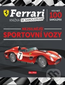 Kniha: Nejsilnejší sportovní vozy (Sergio Ardiani). Ella & Max, 2019 Kniha: Nejsilnejší sportovní vozy (Sergio Ardiani). Ella & Max, 2019