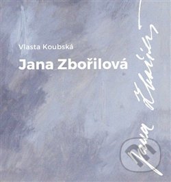 Jana Zbořilová - Vlasta Koubská, Divadelní ústav, 2017