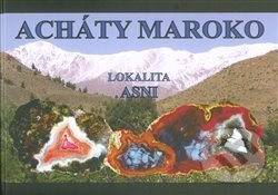 Kniha: Acháty Maroko (Josef Marks). Achát, 2017 Kniha: Acháty Maroko (Josef Marks). Achát, 2017