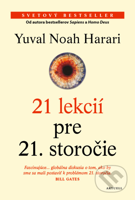 Kniha: 21 lekcií pre 21. storočie (Yuval Noah Harari). Aktuell, 2020 Kniha: 21 lekcií pre 21. storočie (Yuval Noah Harari). Aktuell, 2020