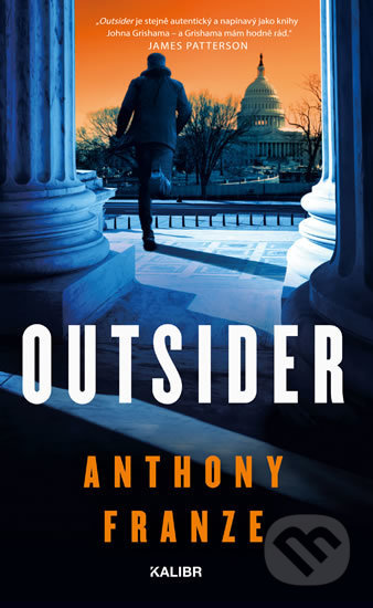 Kniha: Outsider (Anthony Franze). Kalibr, 2019 Kniha: Outsider (Anthony Franze). Kalibr, 2019