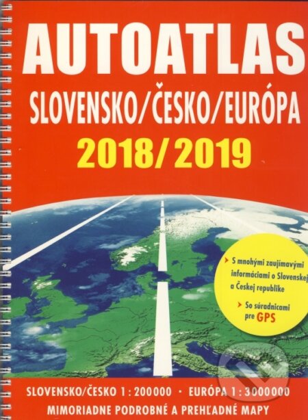 Autoatlas Slovensko, Česko, Európa - 2018/2019 (Naumann & Göbel). Naumann & Göbel, 2019 Autoatlas Slovensko, Česko, Európa - 2018/2019 (Naumann & Göbel). Naumann & Göbel, 2019