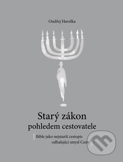 Kniha: Starý zákon pohledem cestovatele (Ondřej Havelka). Akbar, 2019 Kniha: Starý zákon pohledem cestovatele (Ondřej Havelka). Akbar, 2019