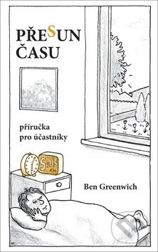 Kniha: Přesun času (Ben Greenwich). Matice slezská, 2019 Kniha: Přesun času (Ben Greenwich). Matice slezská, 2019