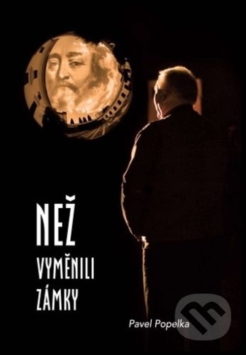 Kniha: Než vyměnili zámky (Pavel Popelka). Albert, 2019 Kniha: Než vyměnili zámky (Pavel Popelka). Albert, 2019