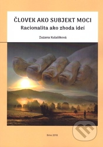 Kniha: Človek ako subjekt moci (Zuzana Kulašiková). Vysoká škola Danubius, 2018 Kniha: Človek ako subjekt moci (Zuzana Kulašiková). Vysoká škola Danubius, 2018