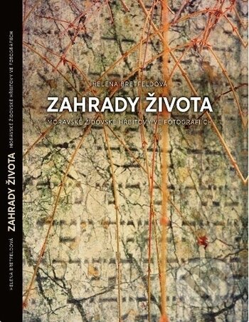 Kniha: Zahrady života (Helena Bretfeldová). Albert, 2019 Kniha: Zahrady života (Helena Bretfeldová). Albert, 2019