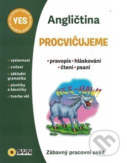 Kniha: Procvičujeme - Angličtina (SUN). SUN, 2019 Kniha: Procvičujeme - Angličtina (SUN). SUN, 2019