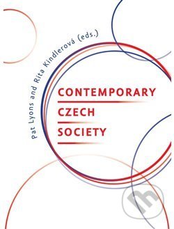 Kniha: Contemporary Czech Society (Pat Lyons a Rita Kindler). Slon, Sociologický ústav AV ČR, 2019 Kniha: Contemporary Czech Society (Pat Lyons a Rita Kindler). Slon, Sociologický ústav AV ČR, 2019