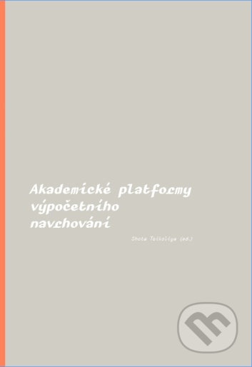 Kniha: Akademické platformy výpočetního navrhování (Shota Tsikoliya). Vysoká škola uměleckoprůmyslová v Praze, 2018 Kniha: Akademické platformy výpočetního navrhování (Shota Tsikoliya). Vysoká škola uměleckoprůmyslová v Praze, 2018