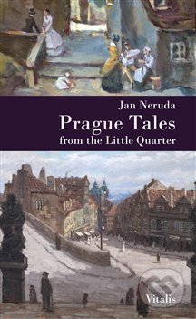 Prague Tales from the Little Quarter - Jan Neruda, Vitalis, 2019