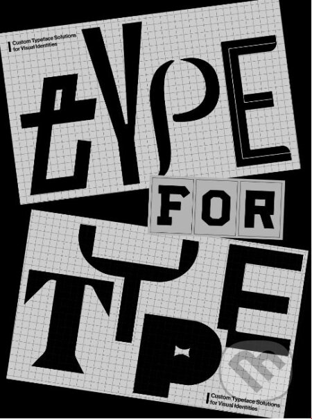 Kniha: TYPE FOR TYPE (Victionary). Victionary, 2019 Kniha: TYPE FOR TYPE (Victionary). Victionary, 2019