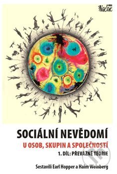 Sociální nevědomí u osob, skupin a společností - 1. díl - Earl Hopper, Haim Weinberg, Irene, 2017