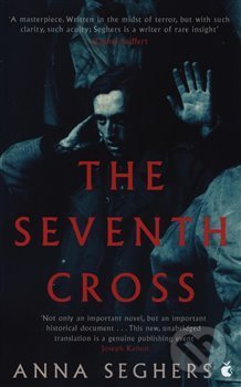 Kniha: The Seventh Cross (Anna Seghers). Virago, 2019 Kniha: The Seventh Cross (Anna Seghers). Virago, 2019