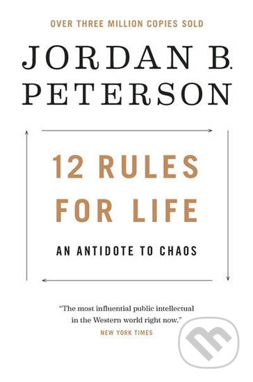 Kniha: 12 Rules for Life: An Antidote to Chaos (Jordan B. Peterson). Random House, 2019 Kniha: 12 Rules for Life: An Antidote to Chaos (Jordan B. Peterson). Random House, 2019