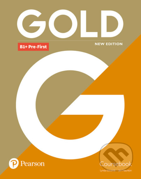 Kniha: Gold B1+ Pre-First 2018 Coursebook (Jon Naunton a Lynda Edwards). Pearson, 2018 Kniha: Gold B1+ Pre-First 2018 Coursebook (Jon Naunton a Lynda Edwards). Pearson, 2018