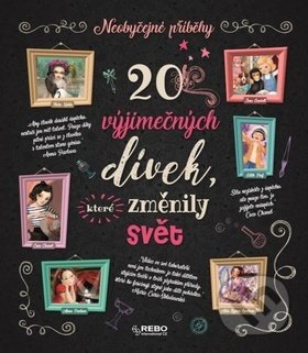 Kniha: 20 výjimečných dívek, které změnily svět (Klub čtenářů). Klub čtenářů, 2018 Kniha: 20 výjimečných dívek, které změnily svět (Klub čtenářů). Klub čtenářů, 2018