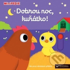 Kniha: Dobrou noc, kuřátko! (Nathalie Choux). Svojtka&Co., 2019 Kniha: Dobrou noc, kuřátko! (Nathalie Choux). Svojtka&Co., 2019