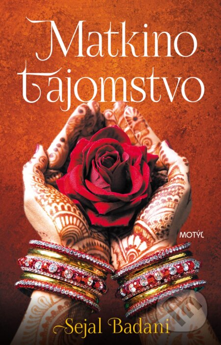 Kniha: Matkino tajomstvo (Sejal Badani). Motýľ, 2019 Kniha: Matkino tajomstvo (Sejal Badani). Motýľ, 2019