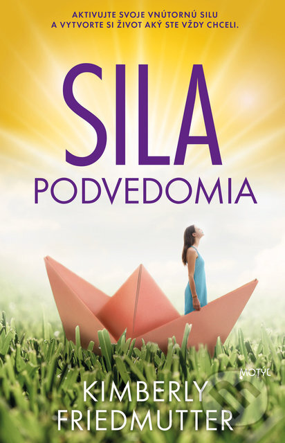 Kniha: Sila podvedomia (Kimberly Friedmutter). Motýľ, 2020 Kniha: Sila podvedomia (Kimberly Friedmutter). Motýľ, 2020