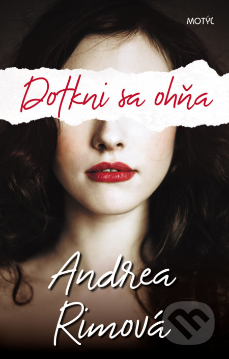 Kniha: Dotkni sa ohňa (Andrea Rimová), 2019 Kniha: Dotkni sa ohňa (Andrea Rimová), 2019