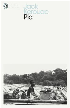 Kniha: Pic (Jack Kerouac). Penguin Books, 2019 Kniha: Pic (Jack Kerouac). Penguin Books, 2019