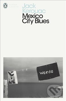 Kniha: Mexico City Blues (Jack Kerouac). Penguin Books, 2019 Kniha: Mexico City Blues (Jack Kerouac). Penguin Books, 2019