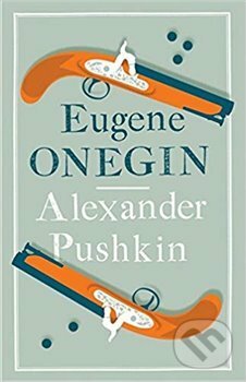 Kniha: Eugen Onegin (Alexandr Sergejevič Puškin). Alma Books, 2019 Kniha: Eugen Onegin (Alexandr Sergejevič Puškin). Alma Books, 2019