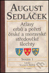 Kniha: Atlasy erbů a pečetí české a moravské středověké šlechty I. (August Sedláček). Academia, 2002 Kniha: Atlasy erbů a pečetí české a moravské středověké šlechty I. (August Sedláček). Academia, 2002