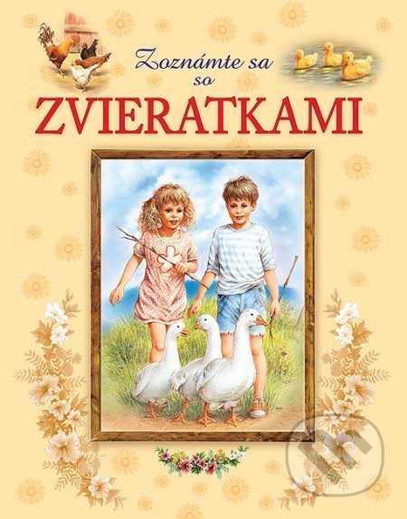 Kniha: Zoznámte sa so zvieratkami (Edit Dobos). EX book, 2019 Kniha: Zoznámte sa so zvieratkami (Edit Dobos). EX book, 2019