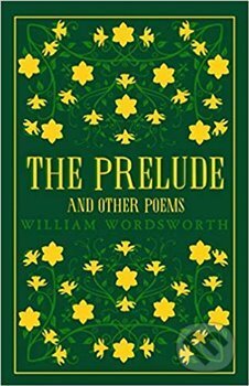 Kniha: Prelude and Other Poems (William Wordsworth). Alma Books, 2019 Kniha: Prelude and Other Poems (William Wordsworth). Alma Books, 2019