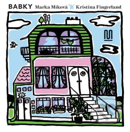 Babky - Marka Míková, Kristina Fingerland (Ilustrácie), Meander, 2019
