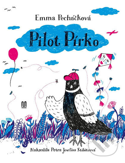 Kniha: Pilot Pírko (Emma Pecháčková a Petra Josefína Stibitzová). Meander, 2019 Kniha: Pilot Pírko (Emma Pecháčková a Petra Josefína Stibitzová). Meander, 2019