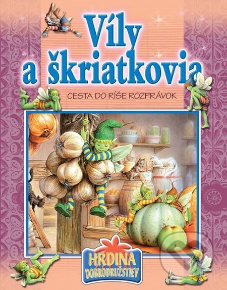 Kniha: Víly a škriatkovia (Edit Dobos). EX book, 2019 Kniha: Víly a škriatkovia (Edit Dobos). EX book, 2019