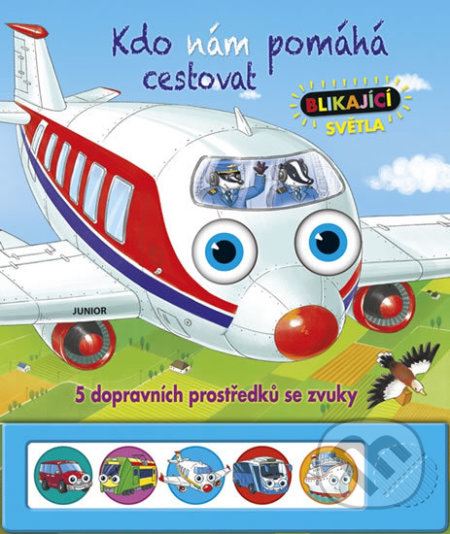 Kniha: Kdo nám pomáhá cestovat (Junior). Junior, 2019 Kniha: Kdo nám pomáhá cestovat (Junior). Junior, 2019
