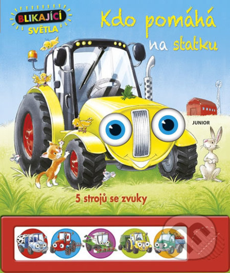 Kniha: Kdo pomáhá na statku (Junior). Junior, 2019 Kniha: Kdo pomáhá na statku (Junior). Junior, 2019