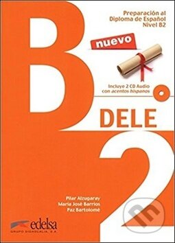Kniha: Preparación Diploma DELE B2 Učebnice + 2CD (Fraus). Fraus, 2014 Kniha: Preparación Diploma DELE B2 Učebnice + 2CD (Fraus). Fraus, 2014
