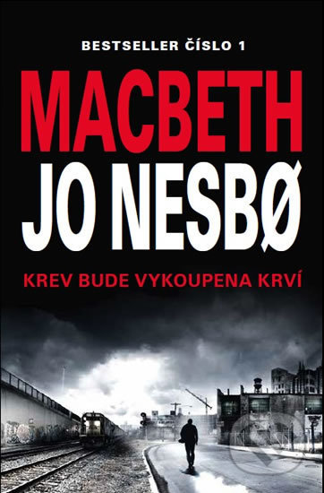 Kniha: Macbeth (Jo Nesbo). Práh, 2019 Kniha: Macbeth (Jo Nesbo). Práh, 2019