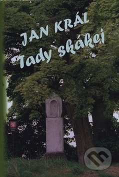 Kniha: Tady skákej (Jan Král). FUTURA, 2019 Kniha: Tady skákej (Jan Král). FUTURA, 2019