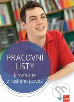 Kniha: Snova Klass! Pracovní listy k maturitě z ruského jazyka (Klett). Klett, 2019 Kniha: Snova Klass! Pracovní listy k maturitě z ruského jazyka (Klett). Klett, 2019