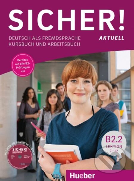 Kniha: Sicher! aktuell B2.2 - Kurs- und Arbeitsbuch (Lektion 7-12) (Magdalena Matussek, Michaela Perlmann-Balme a Susanne Schwalb). Max Hueber Verlag Kniha: Sicher! aktuell B2.2 - Kurs- und Arbeitsbuch (Lektion 7-12) (Magdalena Matussek, Michaela Perlmann-Balme a Susanne Schwalb). Max Hueber Verlag